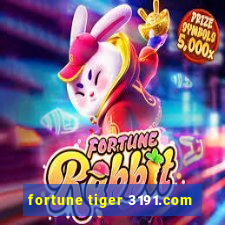 fortune tiger 3191.com